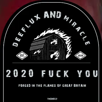 2020 Fuck You by Miracle