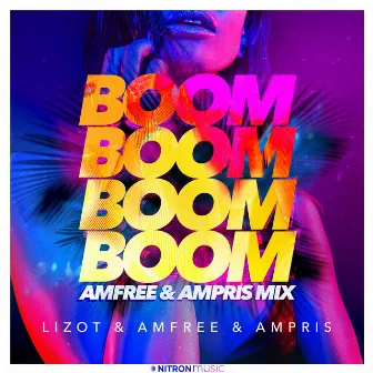 Boom Boom Boom Boom (Amfree & Ampris Mix) by Ampris