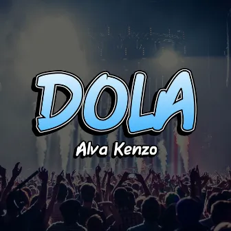 Dola (Full Bass) by Alva Kenzo