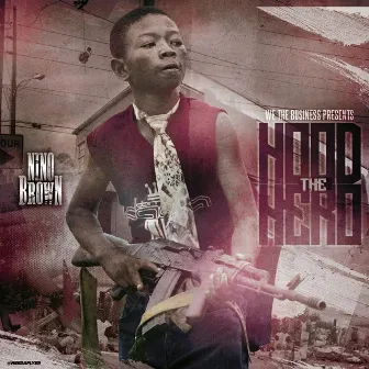 Hood Hero by Nino Brown