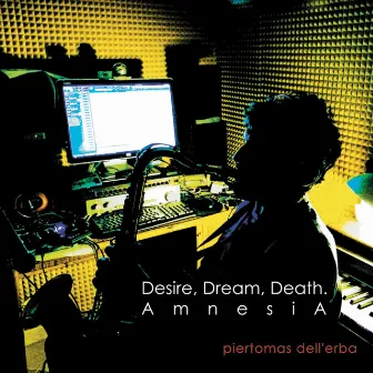 Desire, Dream, Death. Amnesia by Piertomas Dell'Erba