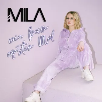 Wie beim ersten Mal by Mila