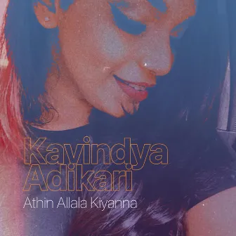 Athin Allala Kiyanna by Kavindya Adikari