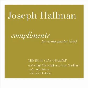 Compliments For String Quartet (Live) - Single by Joseph Hallman