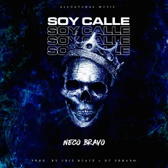 Soy Calle by Neco Bravo