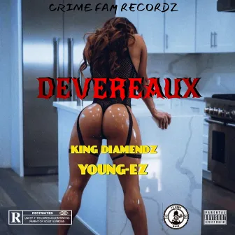 Devereaux by King Diamendz