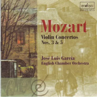 Mozart: Violin Concertos Nos. 3 & 5 by José-Luis Garcia