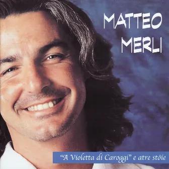 A Violetta di Caroggi - E Atre Stöie by Matteo Merli