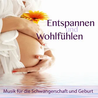 Entspannen und Wohlfühlen: Musik für die Schwangerschaft und Geburt, Beruhigende Musik für Mutter und Baby mit Naturgeräusche, Entspannungsmusik und Meditationsmusik für Innerer Frieden und Musiktherapie by Schwangerschaft Entspannungsmusik Masters