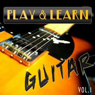 Play & Learn Guitar, Vol. 1 by Play & Learn