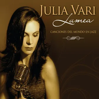 Lumea: Canciones del Mundo en Jazz by Julia Vari