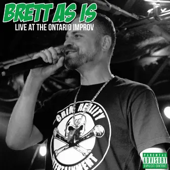 The Ontario Improv (Live) by Brett As Is