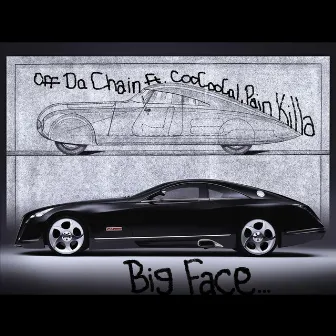 Off Da Chain (feat. CooCooCal & Pain Killa) by Big Face