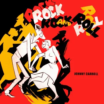 Rock and Roll with Johnny Carroll by Johnny Carroll