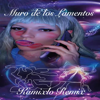 Muro De Los Lamentos (Kamixlo Remix) by Kamixlo