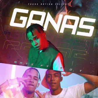 Ganas by Rayx