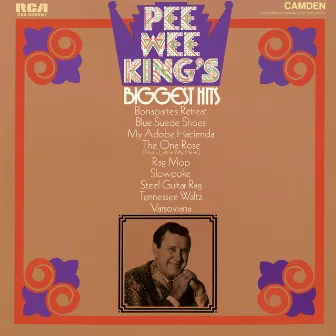 Biggest Hits by Pee Wee King