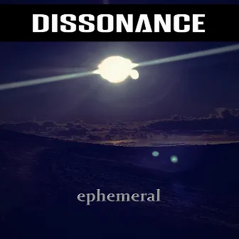 Ephemeral by Dissonance