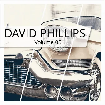 David Phillips, Vol. 5 by David Phillips