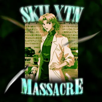 Massacre by SKILXTN