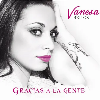 Gracias a la Gente by Vanesa Britos