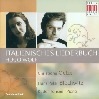 WOLF, H.: Italienisches Liederbuch (Oelze, Blochwitz, Jansen) by Christiane Oelze