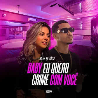 Baby Eu Quero Crime Com Você by ADPAR Records