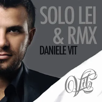 Solo lei & rmx by Daniele Vit