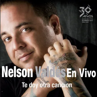 Te Doy Otra Canción (En Vivo) by Nelson Valdés