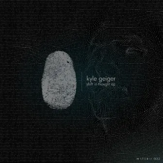 Shift In Thought EP by Kyle Geiger