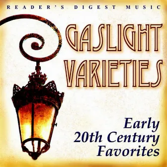 Reader's Digest Music: Gaslight Varieties: Early 20th-Century Favorites by The Gaslight Singers