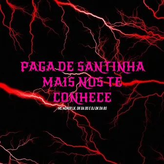 Paga de Santinha Mais nos Te Conhece by Mc Menor Lk