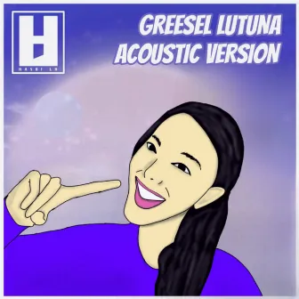 Greesel Lutuna (Acoustic) by Hasbi LH