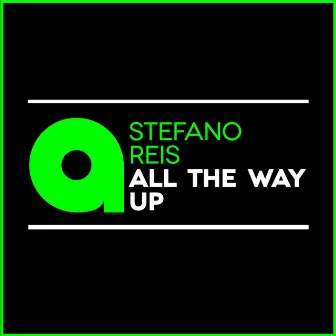 All the Way Up by Stefano Reis