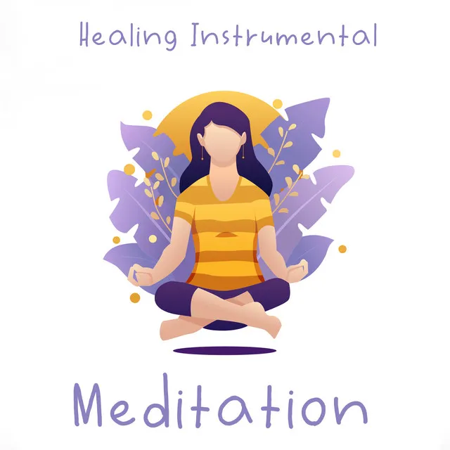 Healing Instrumental Meditation: Soft Calming Sounds for Relaxation, Best Meditation Sounds