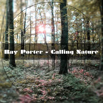 Calling Nature by Ray Porter