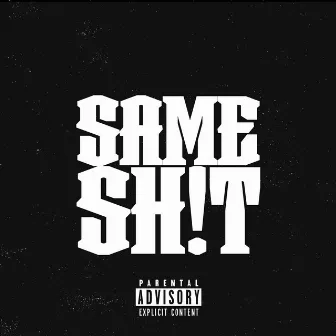 Same Sh!t by TK