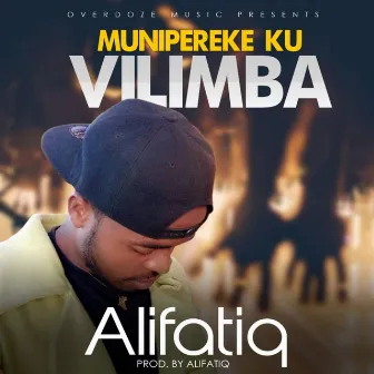 Munipeleke Ku Vilimba by AlifatiQ