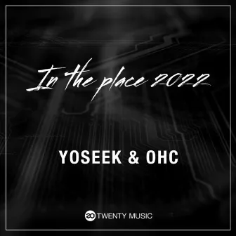 In the place 2022 by OHC