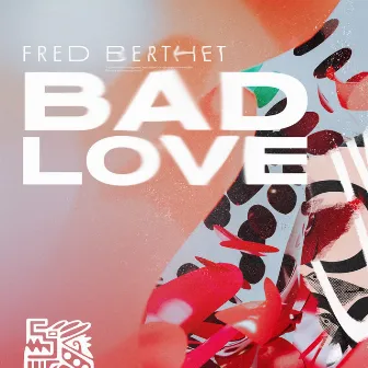 Bad Love by Fred Berthet