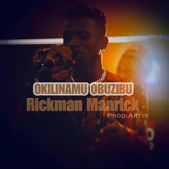 Okilinamu Obuzibu by Rickman Manrick