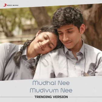 Mudhal Nee Mudivum Nee Title Track (Trending Version) by Unknown Artist