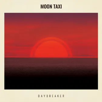 Daybreaker by Moon Taxi