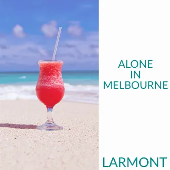 Alone in Melbourne by Larmont