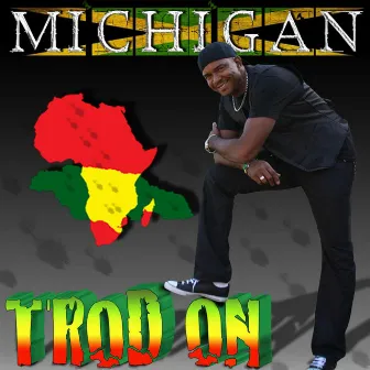 Trod On by Michigan