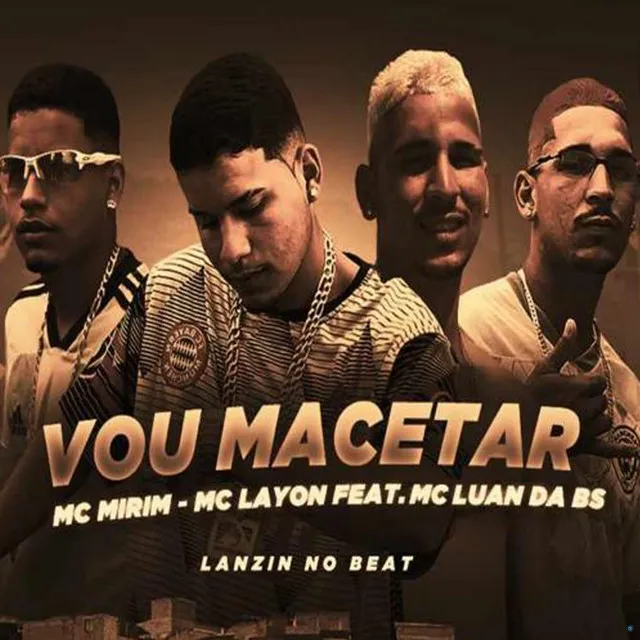 Vou Macetar (feat. MC Luan da BS)