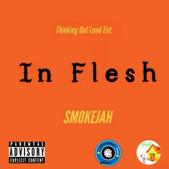 In Flesh by SMOKEJAH