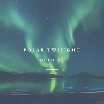 Polar Twilight by Koscielski