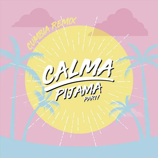 Calma (Cumbia Remix)