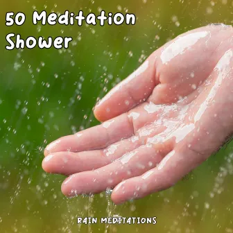 50 Meditation Shower by Rain Meditations